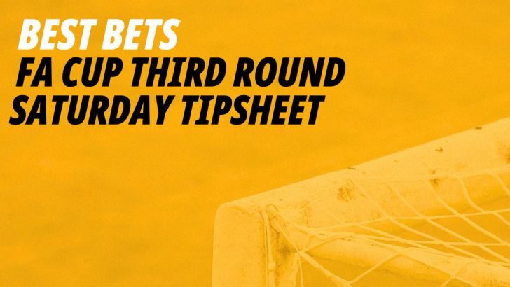 The FA Cup best bets for Saturday's third round ties